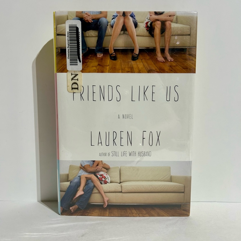 Friends Like Us Lauren Fox 2012 Hardcover Book Novel Fiction 1st Edition